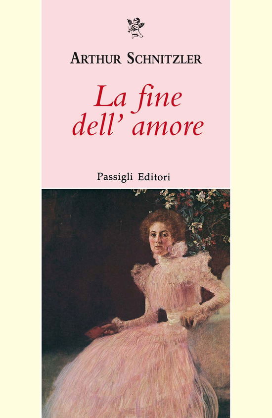 Cover for Arthur Schnitzler · La Fine Dell'amore (Book)