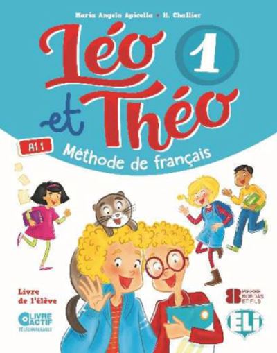 Leo et Theo: Student's Book + Digital Book 1 - M A Apicella - Kirjat - ELI s.r.l. - 9788853623485 - keskiviikko 28. helmikuuta 2018