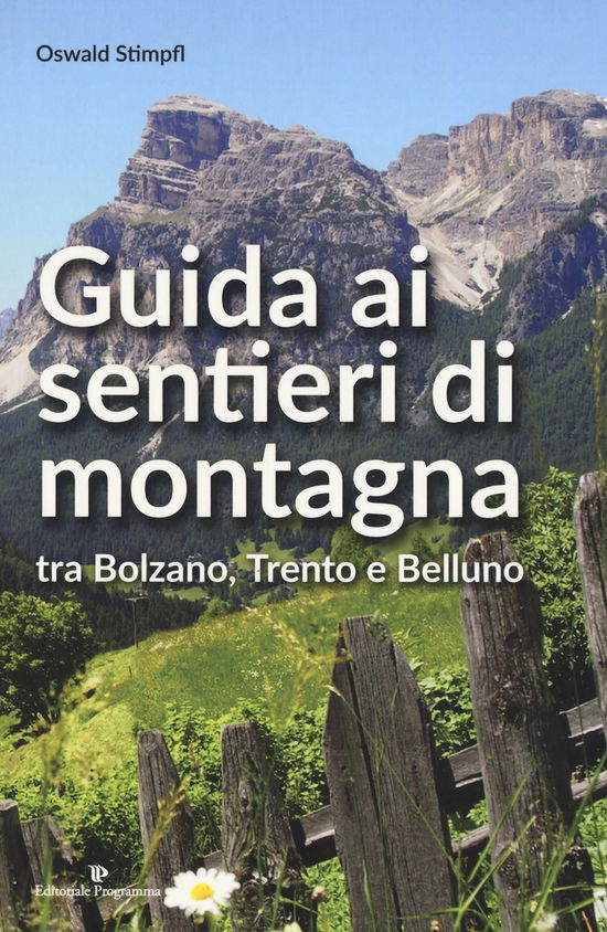 Cover for Oswald Stimpfl · Guida Ai Sentieri Di Montagna Tra Bolzano, Trento E Belluno (Book)