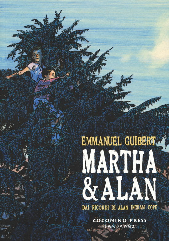 Martha & Alan. Dai Ricordi Di Alan Ingram Cope - Emmanuel Guibert - Books -  - 9788876183485 - 