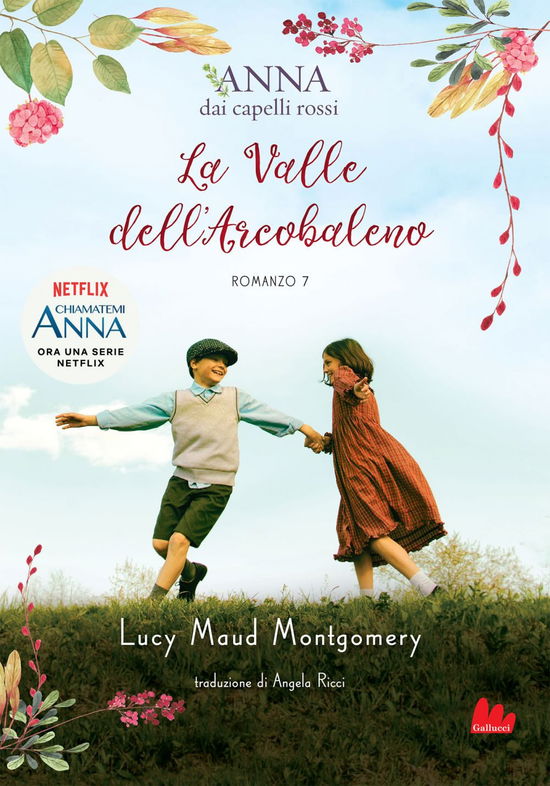 Cover for Lucy Maud Montgomery · La Valle Dell'arcobaleno. Anna Dai Capelli Rossi #07 (Book)