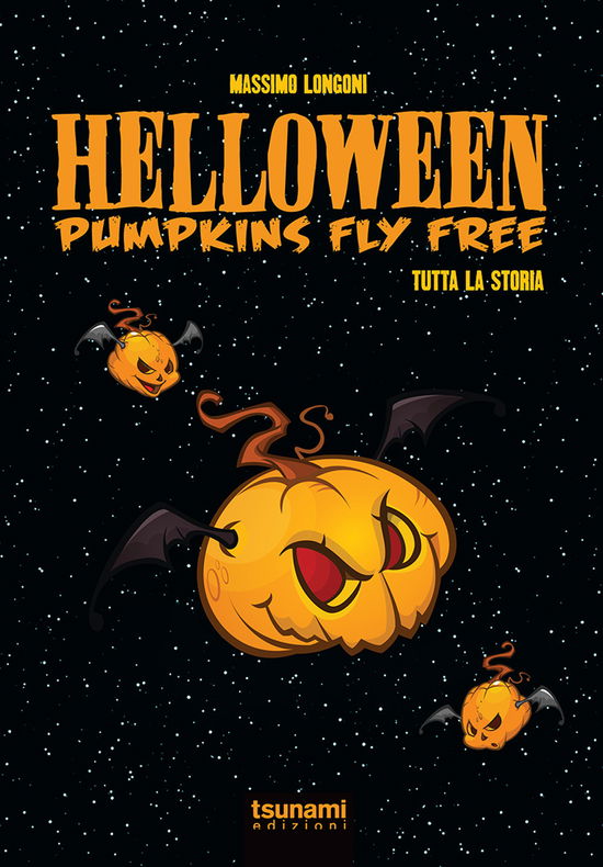 Cover for Longoni Massimo · Helloween. Pumpkin Fly Free. Tutta La Storia (Book)