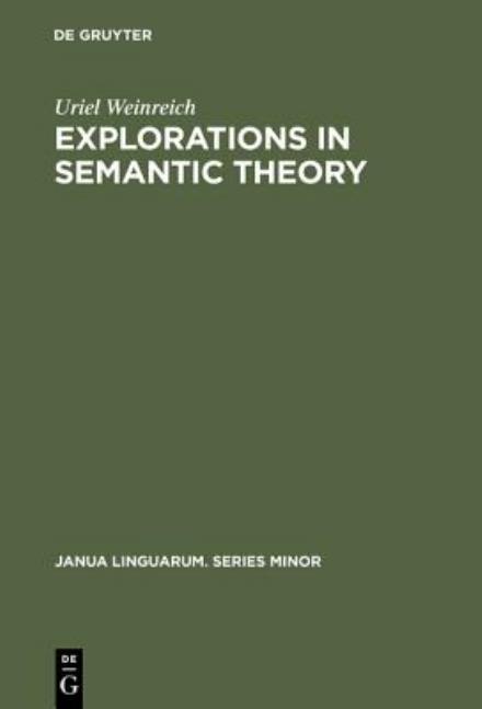 Cover for Weinreich · Explorations in Semantic Theo (Book) (1972)