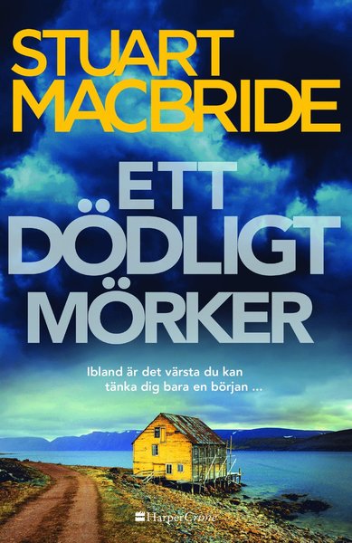 Cover for Stuart MacBride · Ett dödligt mörker (Bound Book) (2018)