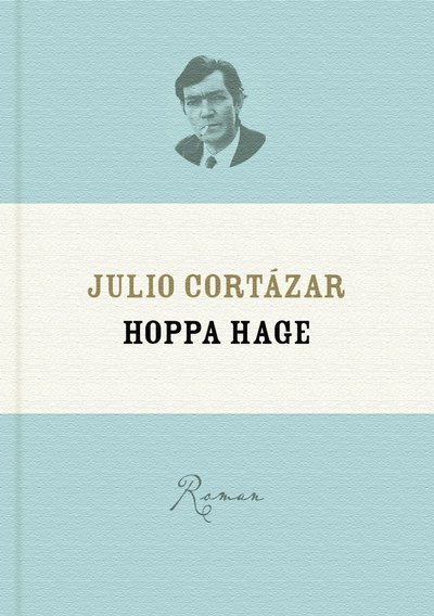Cover for Julio Cortázar · Hoppa hage (Bound Book) (2012)