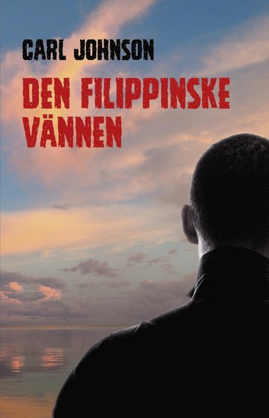 Cover for Carl Johnson · Den filippinske vännen (Paperback Book) (2018)