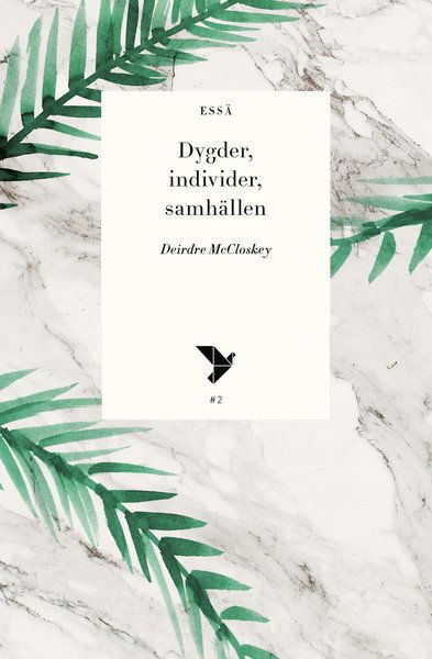 Cover for Deirdre McCloskey · Timbro essä: Dygder, individer, samhällen (Book) (2016)