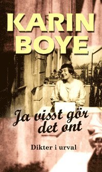 Cover for Karin Boye · Ja visst gör det ont : dikter i urval (Indbundet Bog) (2012)