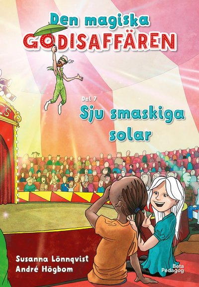 Cover for Susanna Lönnqvist · Den magiska godisaffären: Sju smaskiga solar (Hardcover Book) (2025)