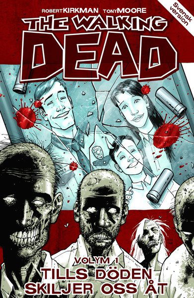 The Walking Dead: The Walking Dead volym 1. Tills döden skiljer oss åt - Robert Kirkman - Kirjat - Apart Förlag AB - 9789198073485 - torstai 27. helmikuuta 2014