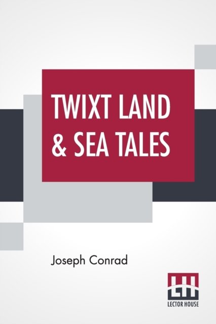 Cover for Joseph Conrad · Twixt Land &amp; Sea Tales (Pocketbok) (2019)