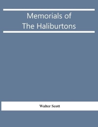 Cover for Walter Scott · Memorials Of The Haliburtons (Paperback Book) (2021)