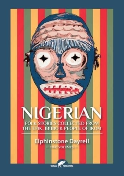 Cover for Elphinstone Dayrell · Nigerian Folk Stories Collected From The Efik, Ibibio &amp; People of Ikom (Pocketbok) (2021)