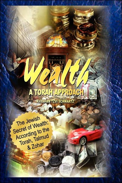 Cover for Avraham Tzvi Schwartz · The Jewish Secret of Wealth: According to the Torah, Talmud &amp; Zohar (Taschenbuch) (2006)
