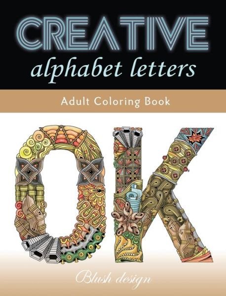 Cover for Blush Design · Creative Alphabet letters (Hardcover Book) (2019)