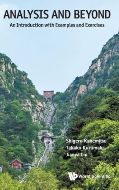 Cover for Kanemitsu, Shigeru (Henan Suda Electric Vehicle Technology Co., Ltd., China &amp; Kyushu Inst Of Technology, Japan &amp; Shandong Univ, China) · Analysis And Beyond: An Introduction With Examples And Exercises (Hardcover Book) (2021)