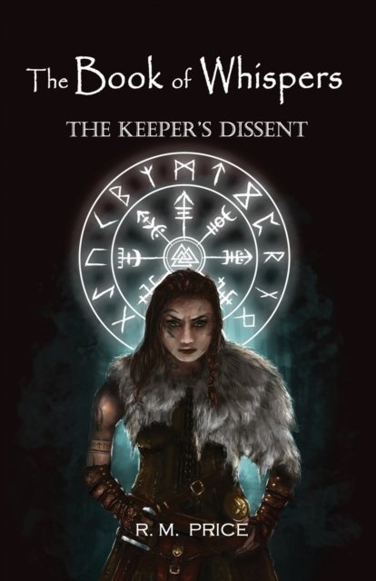 The Book Of Whispers: The Keeper's Dissent - R M Price - Boeken - Independently Published - 9798427083485 - 5 april 2022
