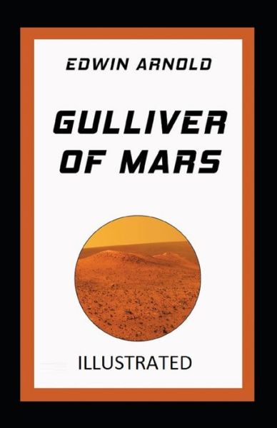 Cover for Edwin Arnold · Gulliver of Mars Illustrated (Paperback Book) (2021)