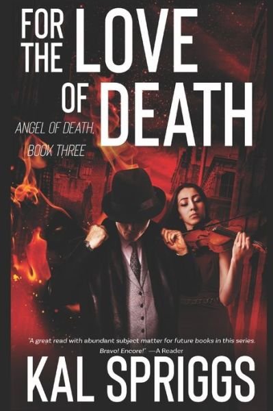 Cover for Kal Spriggs · For the Love of Death: An Angel of Death Novel - Angel of Death (Paperback Book) (2021)