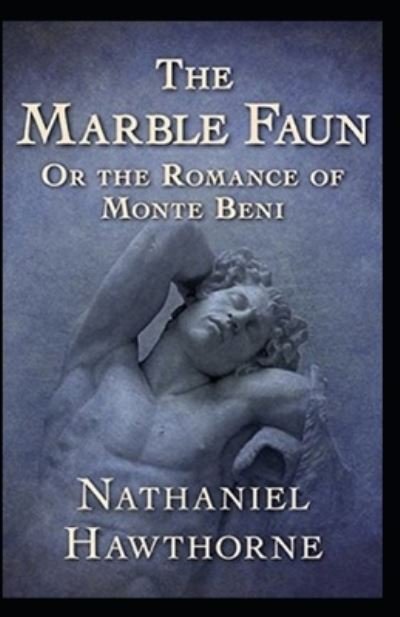 Cover for Nathaniel Hawthorne · The Marble Faun Annotated (Paperback Bog) (2021)