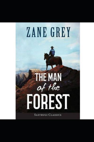 Cover for Zane Grey · The Man of the Forest (Taschenbuch) (2021)