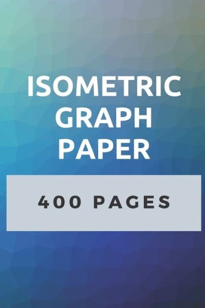 Cover for Engineering Design Publishing · Isometric Graph Paper (Paperback Book) (2020)