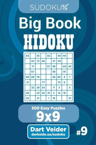 Cover for Dart Veider · Sudoku Big Book Hidoku - 500 Easy Puzzles 9x9 (Volume 9) (Pocketbok) (2020)