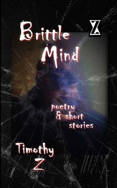 Cover for Timothy Z · Brittle Mind (Paperback Book) (2020)