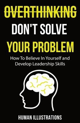 Cover for Human Illustrations · Overthinking Don't Solve Your Problem (Pocketbok) (2020)