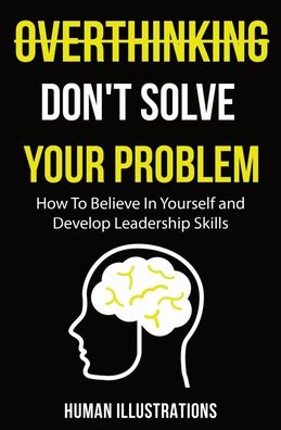 Cover for Human Illustrations · Overthinking Don't Solve Your Problem (Paperback Book) (2020)