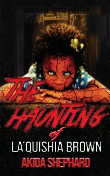 Cover for Akida Clay Shephard · The Haunting of La'Quishia Brown (Pocketbok) (2020)