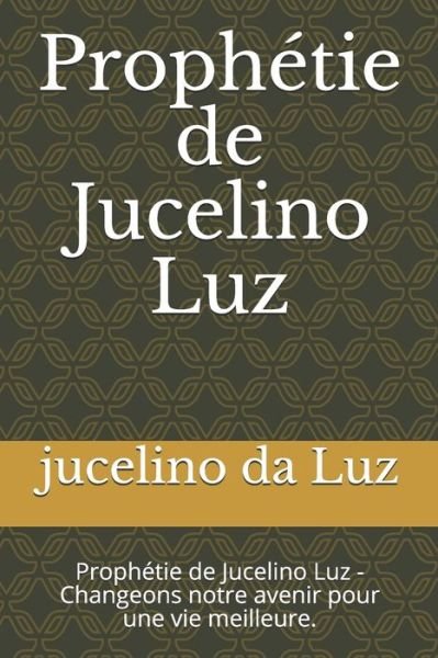 Cover for Jucelino Nóbrega da Luz · Prophetie de Jucelino Luz (Pocketbok) (2020)