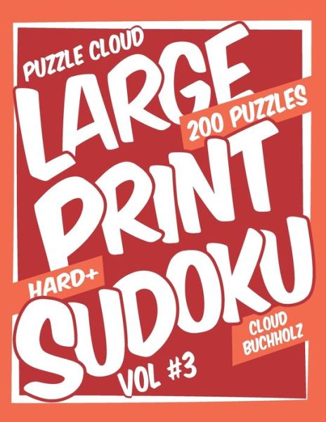 Cover for Sue Watson · Puzzle Cloud Large Print Sudoku Vol 3 (200 Puzzles, Hard+) (Paperback Book) (2020)