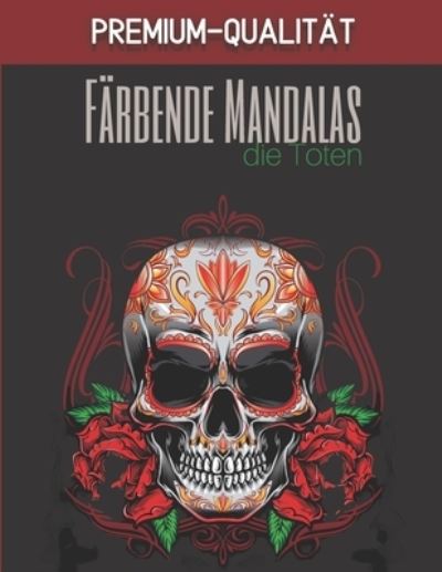 Cover for Paper Color Edition · Farbende Mandalas die Toten - Premium-Qualitat (Paperback Book) (2020)