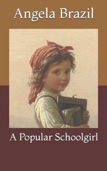 Cover for Angela Brazil · A Popular Schoolgirl (Paperback Book) (2021)