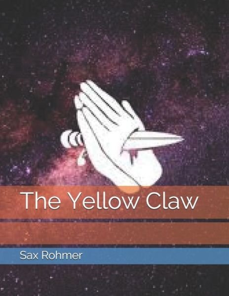 Cover for Sax Rohmer · The Yellow Claw (Paperback Book) (2021)
