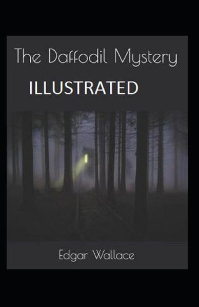 Cover for Edgar Wallace · The Daffodil Mystery Illustrated (Paperback Book) (2021)