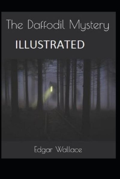 Cover for Edgar Wallace · The Daffodil Mystery Illustrated (Paperback Book) (2021)