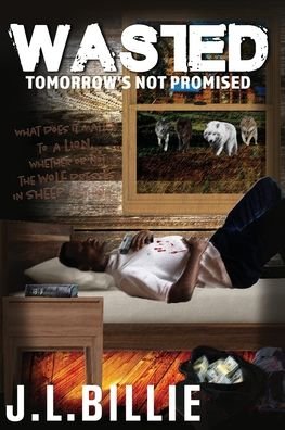 Cover for J L Billie · Wasted: Tomorrow's not promised (Paperback Bog) (2022)