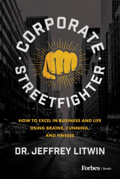 Cover for Jeffrey Litwin · Corporate Streetfighter (Book) (2022)