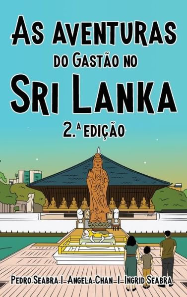 Cover for Pedro Seabra · As Aventuras do Gastao no Sri Lanka 2.a Edicao (Gebundenes Buch) (2023)