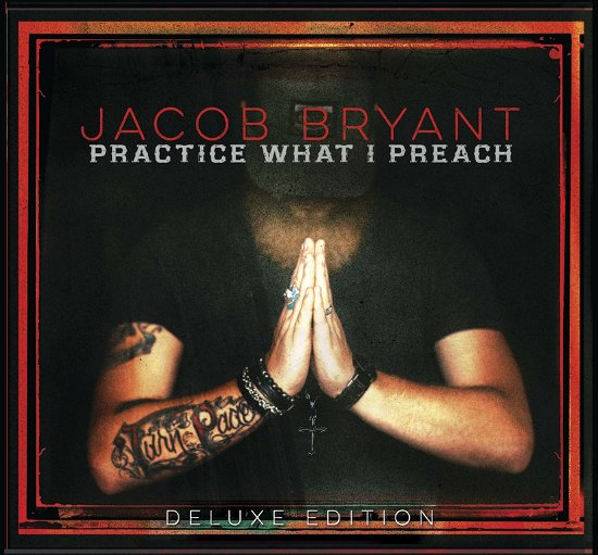 Cover for Jacob Bryant · Practice What I Preach (CD) [Deluxe edition] (2021)