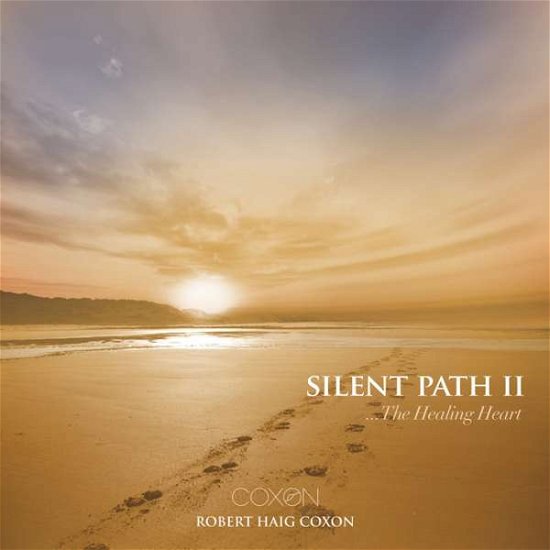 Silent Path Ii...the Healing Heart - Robert Haig Coxon - Musik - NEW AGE - 0670533954486 - 12. juli 2019