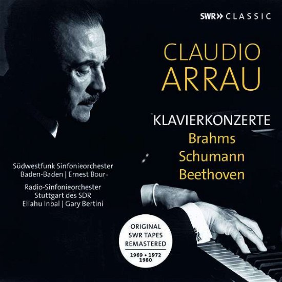 Claudio Arrau Plays Piano Concerts By Brahms. Schumann. Beethoven (Recordings 1969. 1972. 1980) - Claudio Arrau - Muziek - SWR CLASSIC - 0747313908486 - 18 oktober 2019