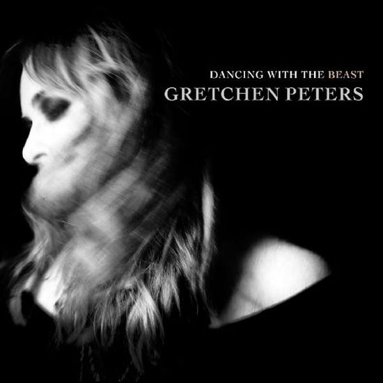 Dancing With The Beast - Gretchen Peters - Musiikki - PROPER RECORDS - 0805520031486 - perjantai 18. toukokuuta 2018