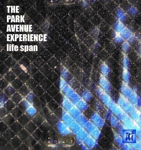 Cover for Park Avenue Experience · Life Span (CD) (2020)