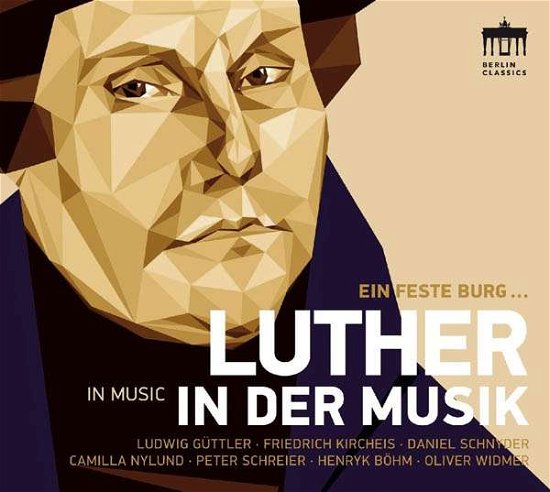 Luther In Der Musik - Ludwig Guttler - Musik - BERLIN CLASSICS - 0885470008486 - 18. november 2016