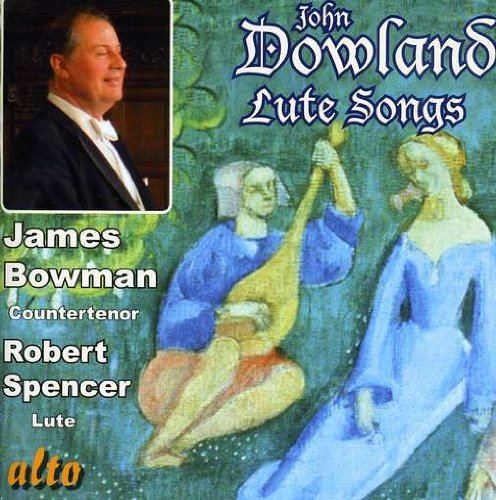 Cover for James Bowman / Robert Spencer (Lute) · Dowland: Lute Songs Etc (CD) (2009)