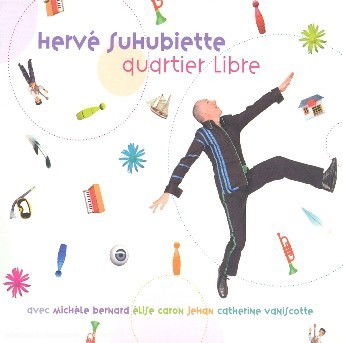 Cover for Herve Suhubiette · Quartier Libre (CD) (2016)