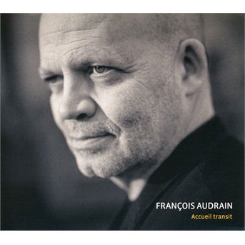 Cover for François Audrain · Accueil Transit (CD) (2018)
